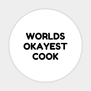 World okayest cook Magnet